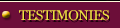 Testimonies