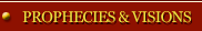 Prophecies and Visions