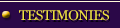 Testimonies