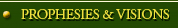 Prophesies & Visions